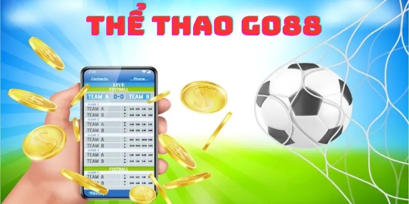 Thể thao Go88 được nhiều người lựa chọn tham gia trải nghiệm